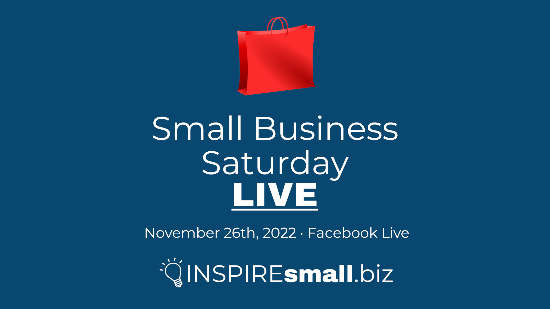 Picture of a red shopping bag on a blue background with the text 'Small Business Saturday, LIVE!' and the INSPIREsmall.biz logo on it