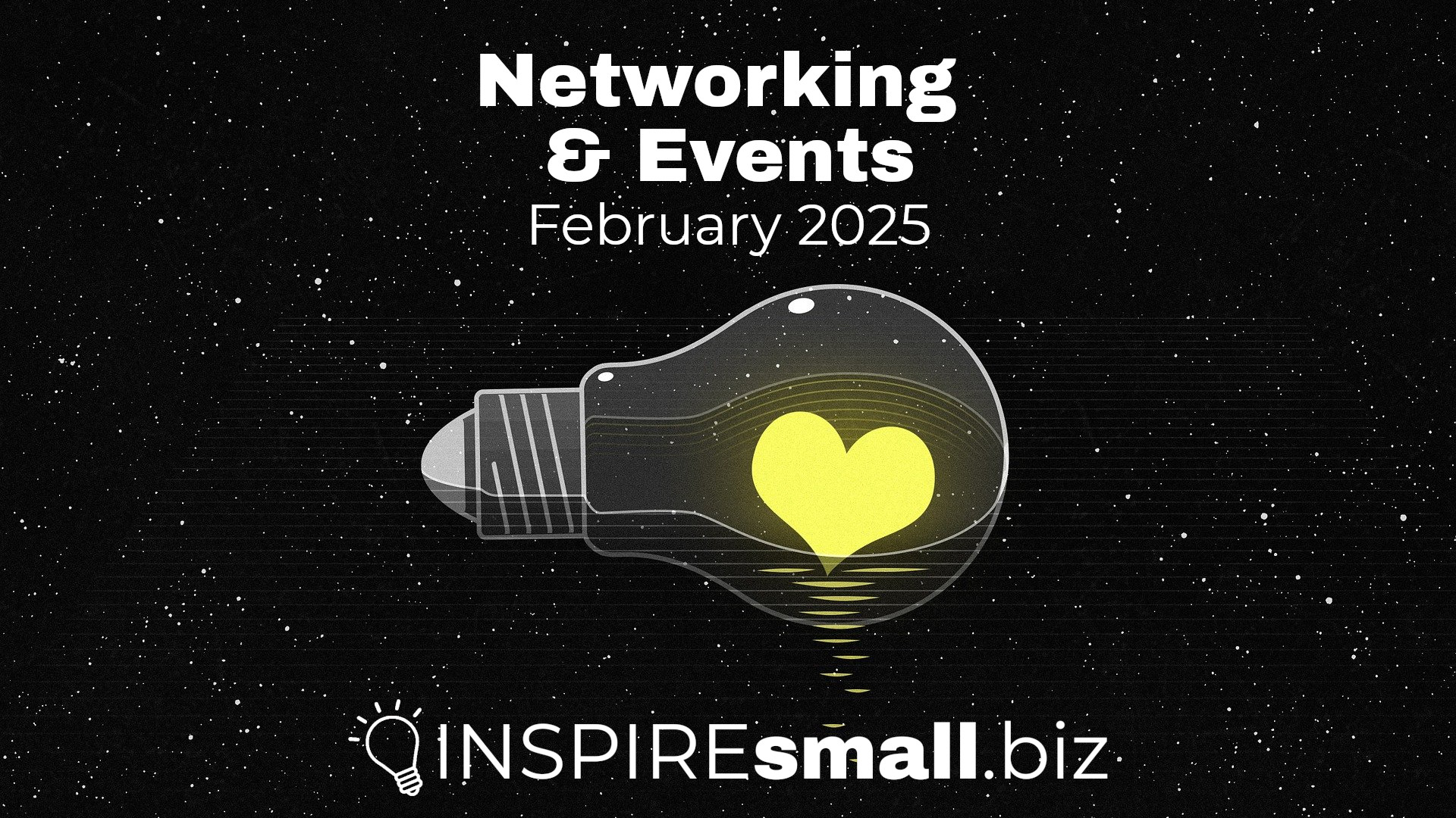 You’ll Love These Events – February 2025 Networking & Events