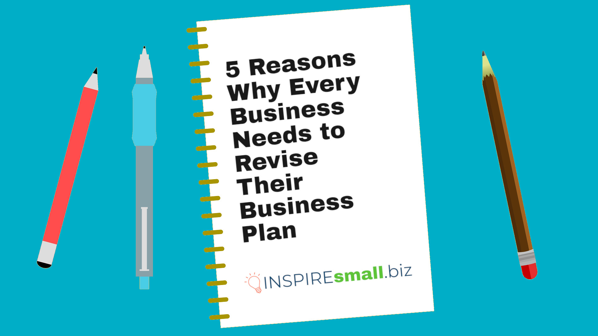 5 Reasons Why Every Business Needs to Revise Their Business Plan