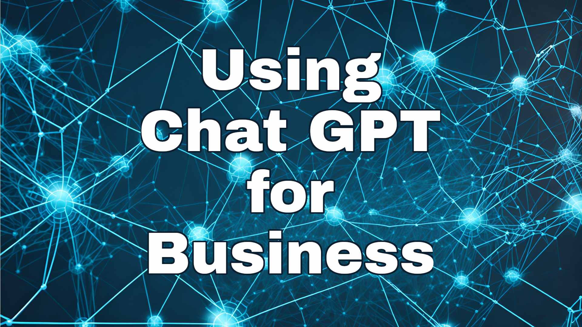 Using Chat GPT for Business